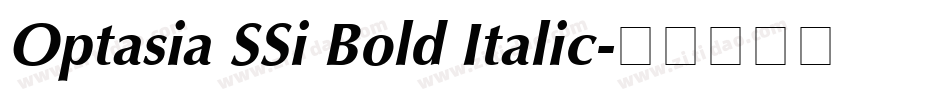 Optasia SSi Bold Italic字体转换